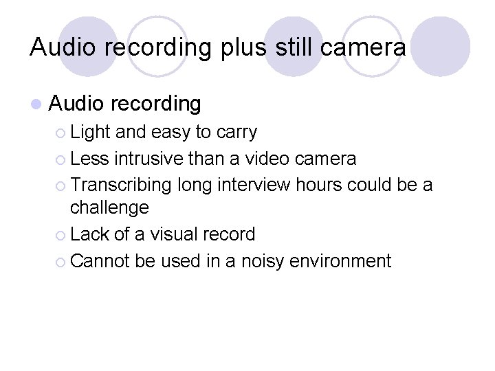 Audio recording plus still camera l Audio ¡ Light recording and easy to carry