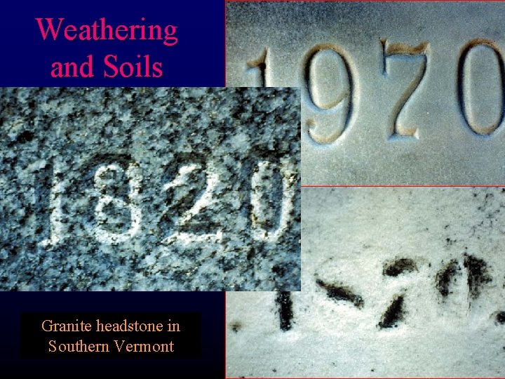 Weathering and Soils Marble Graniteheadstones headstone in Southern Vermont 