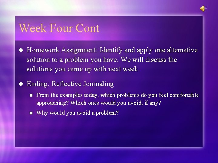 Week Four Cont l Homework Assignment: Identify and apply one alternative solution to a