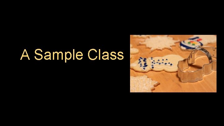 A Sample Class A Sample Class