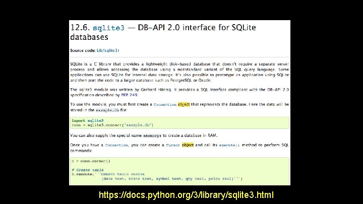 https: //docs. python. org/3/library/sqlite 3. html 