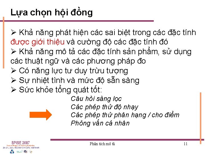 Lựa chọn hội đồng Ø Khả năng phát hiện các sai biệt trong các