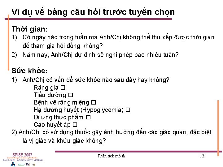 Ví dụ về bảng câu hỏi trước tuyển chọn Thời gian: 1) Có ngày