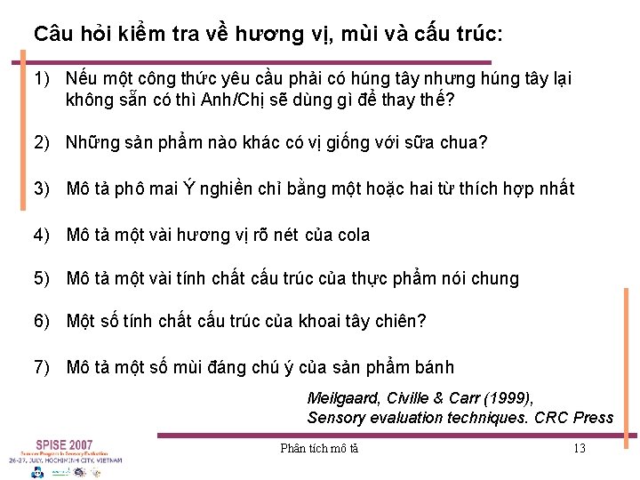 Câu hỏi kiểm tra về hương vị, mùi và cấu trúc: 1) Nếu một