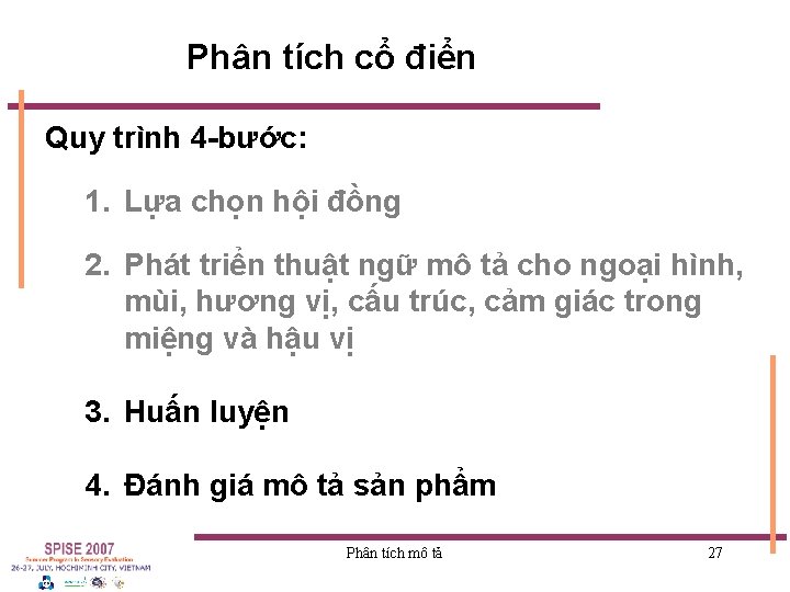 Phân tích cổ điển Quy trình 4 -bước: 1. Lựa chọn hội đồng 2.