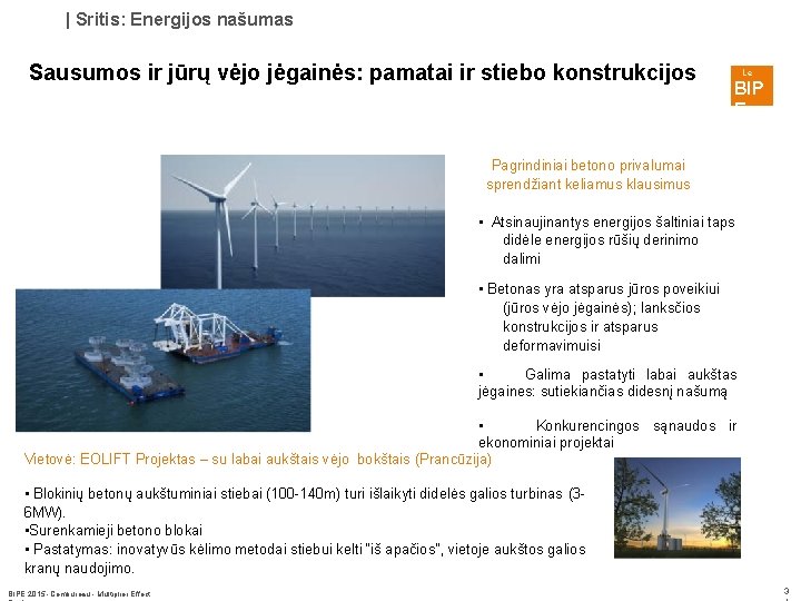 | Sritis: Energijos našumas Sausumos ir jūrų vėjo jėgainės: pamatai ir stiebo konstrukcijos Le