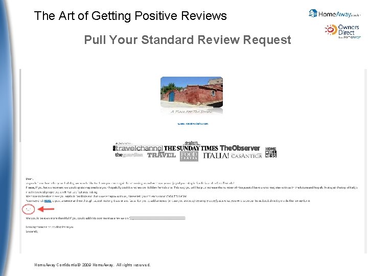 The Art of Getting Positive Reviews Pull Your Standard Review Request Home. Away Confidential©