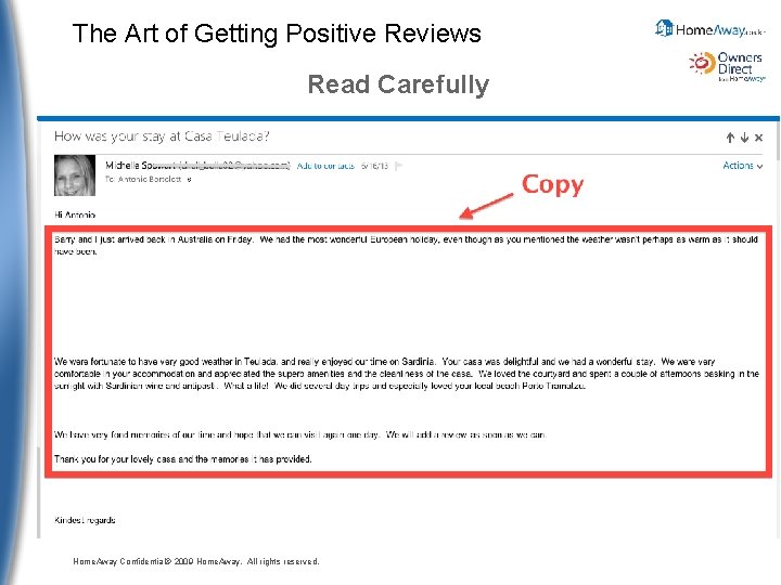 The Art of Getting Positive Reviews Read Carefully Home. Away Confidential© 2009 Home. Away.