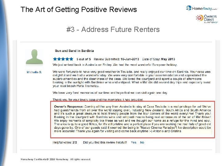 The Art of Getting Positive Reviews #3 - Address Future Renters Home. Away Confidential©