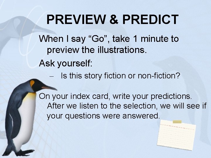 PREVIEW & PREDICT When I say “Go”, take 1 minute to preview the illustrations.