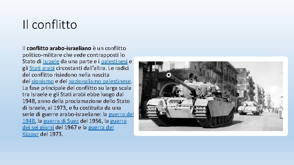 Il conflitto arabo-israeliano è un conflitto politico-militare che vede contrapposti lo Stato di Israele