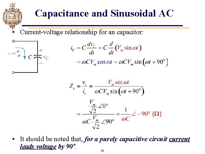 Capacitance and Sinusoidal AC • Current-voltage relationship for an capacitor: • It should be Capacitance and Sinusoidal AC • Current-voltage relationship for an capacitor: • It should be