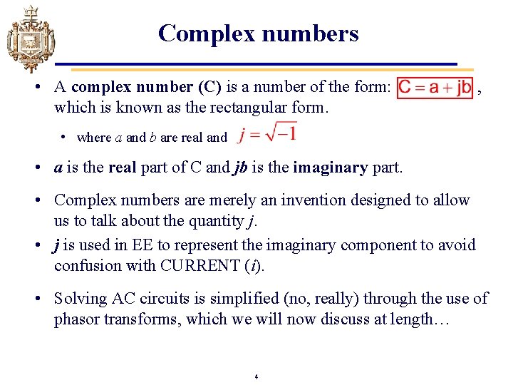 Complex numbers • A complex number (C) is a number of the form: , Complex numbers • A complex number (C) is a number of the form: ,