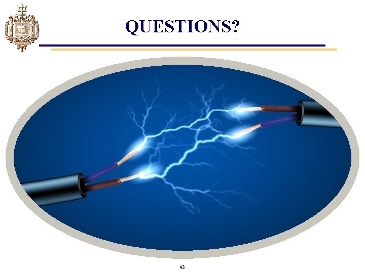 QUESTIONS? 43 QUESTIONS? 43