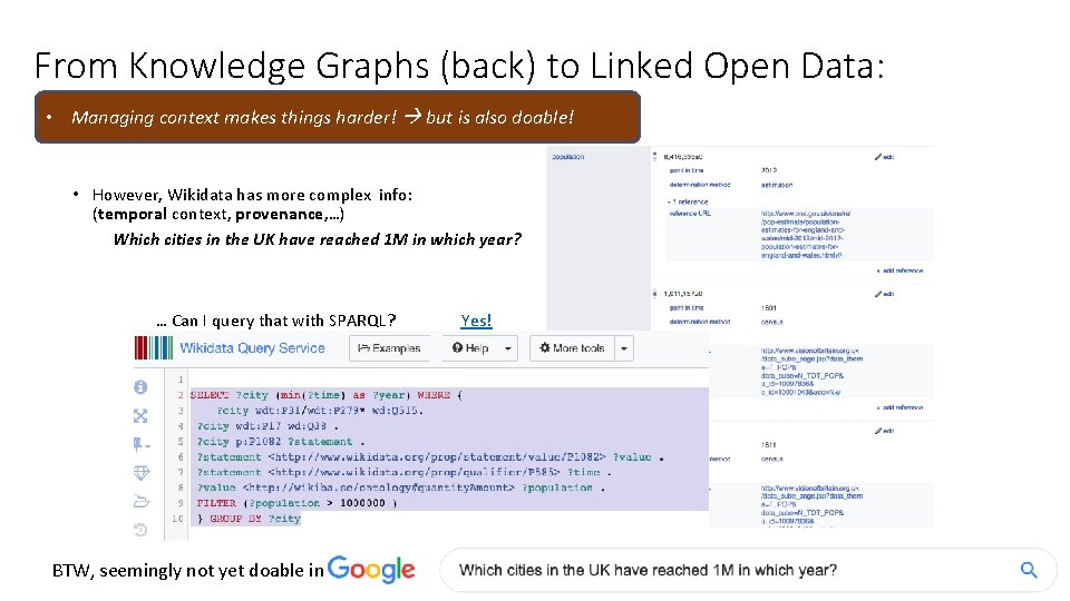From Knowledge Graphs (back) to Linked Open Data: • Managing context makes things harder! From Knowledge Graphs (back) to Linked Open Data: • Managing context makes things harder!