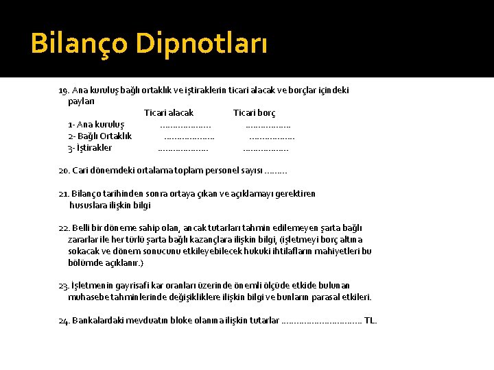 Bilanço Dipnotları 19. Ana kuruluş bağlı ortaklık ve iştiraklerin ticari alacak ve borçlar içindeki