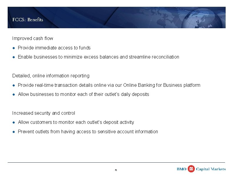 FCCS: Benefits Improved cash flow l Provide immediate access to funds l Enable businesses