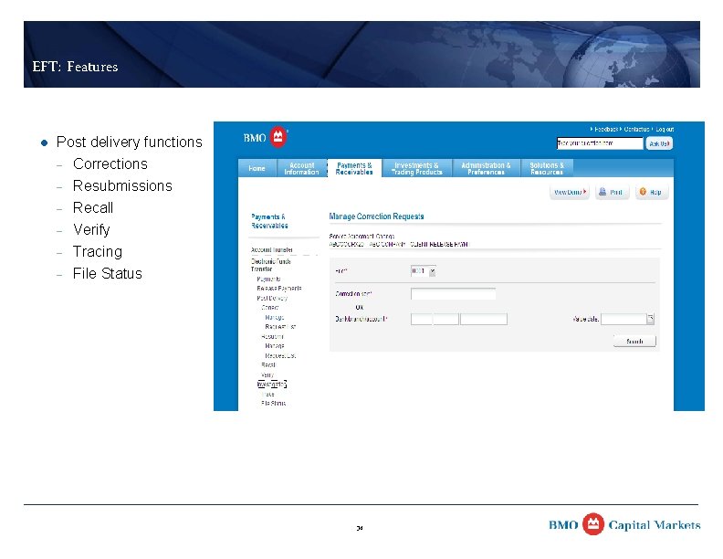 EFT: Features l Post delivery functions – Corrections – Resubmissions – Recall – Verify