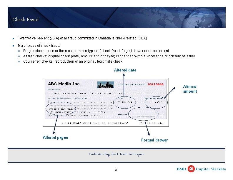 Check Fraud l Twenty-five percent (25%) of all fraud committed in Canada is check-related