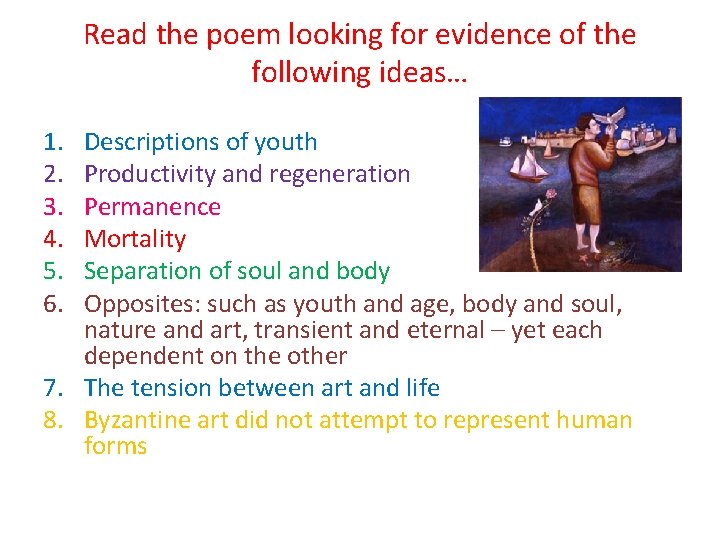 Read the poem looking for evidence of the following ideas… 1. 2. 3. 4.