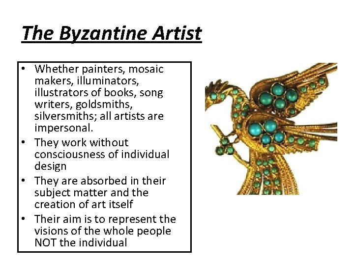 The Byzantine Artist • Whether painters, mosaic makers, illuminators, illustrators of books, song writers,