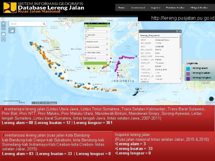 http: //lereng. pusjatan. pu. go. id Legenda : lereng alam : lereng buatan :