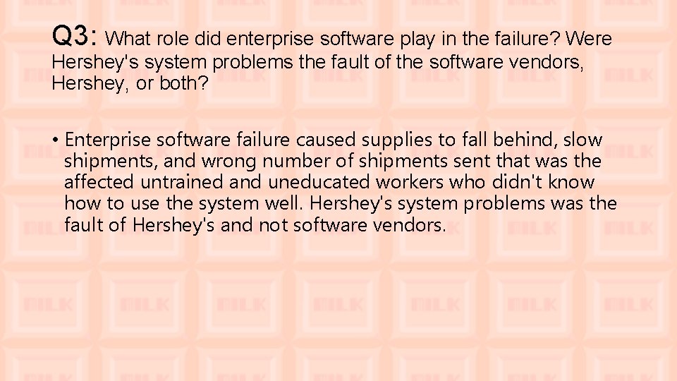 Q 3: What role did enterprise software play in the failure? Were Hershey's system