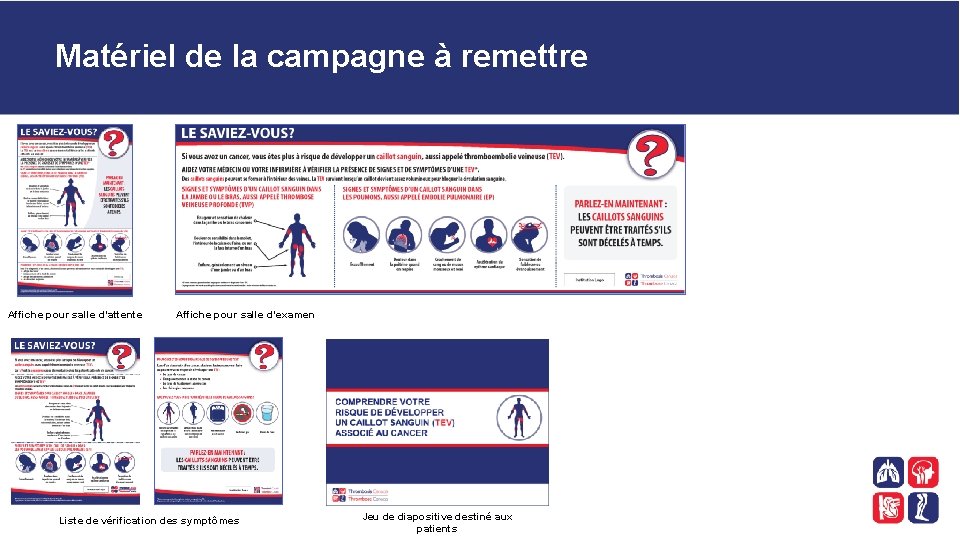 Matériel de la campagne à remettre Affiche pour salle d’attente Affiche pour salle d’examen