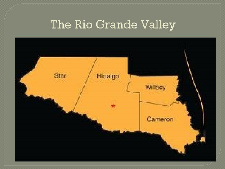 The Rio Grande Valley 