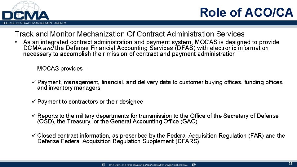 Role of ACO/CA Track and Monitor Mechanization Of Contract Administration Services • As an