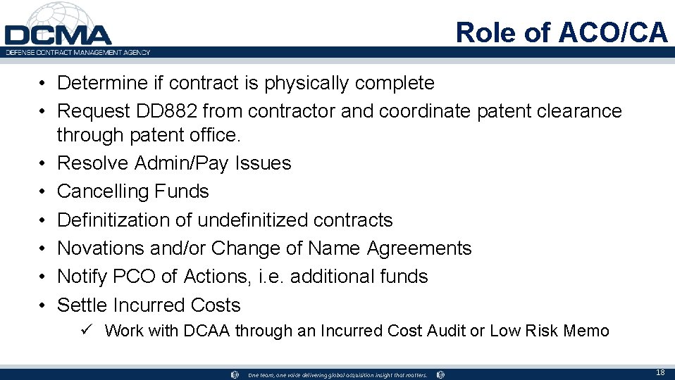 Role of ACO/CA • Determine if contract is physically complete • Request DD 882