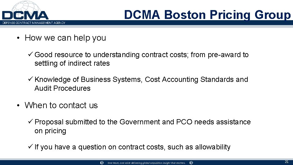 DCMA Boston Pricing Group • How we can help you ü Good resource to