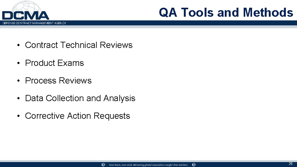 QA Tools and Methods • Contract Technical Reviews • Product Exams • Process Reviews