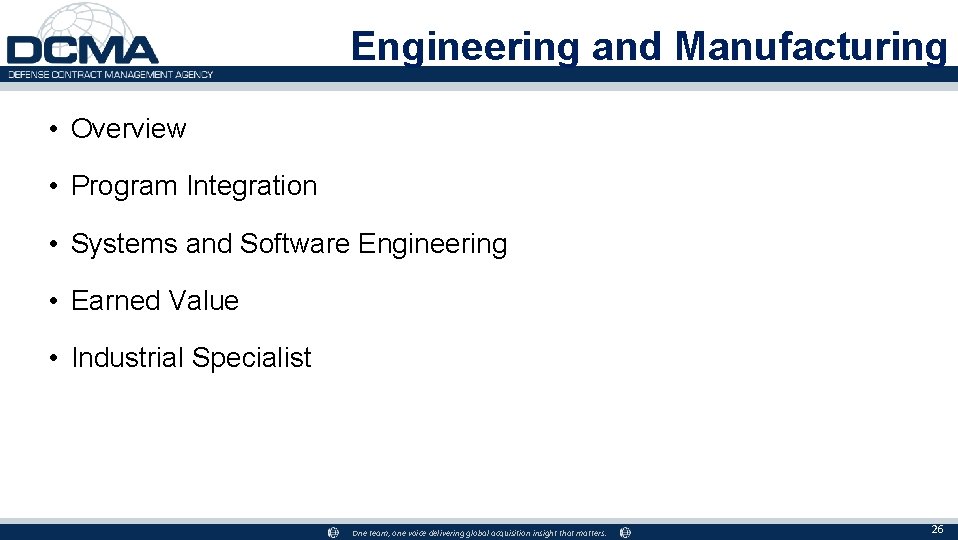 Engineering and Manufacturing • Overview • Program Integration • Systems and Software Engineering •