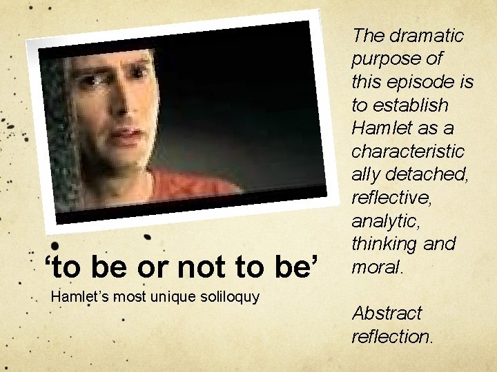 ‘to be or not to be’ Hamlet’s most unique soliloquy The dramatic purpose of