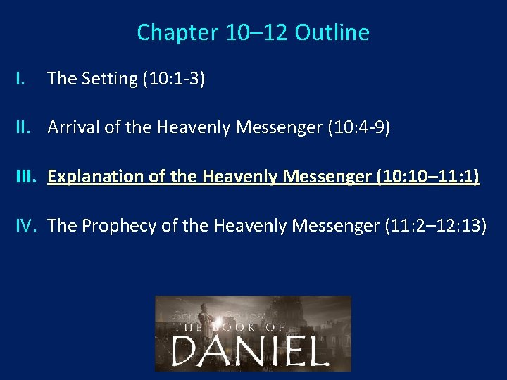 Chapter 10– 12 Outline I. The Setting (10: 1 -3) II. Arrival of the