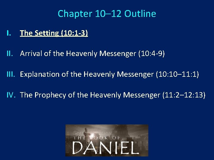 Chapter 10– 12 Outline I. The Setting (10: 1 -3) II. Arrival of the