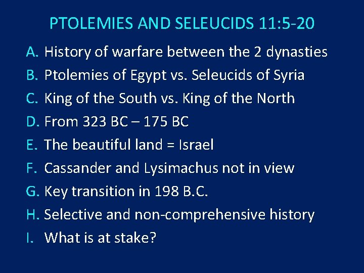 PTOLEMIES AND SELEUCIDS 11: 5 -20 A. History of warfare between the 2 dynasties