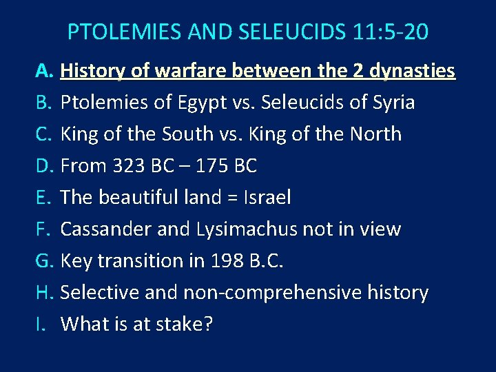 PTOLEMIES AND SELEUCIDS 11: 5 -20 A. History of warfare between the 2 dynasties