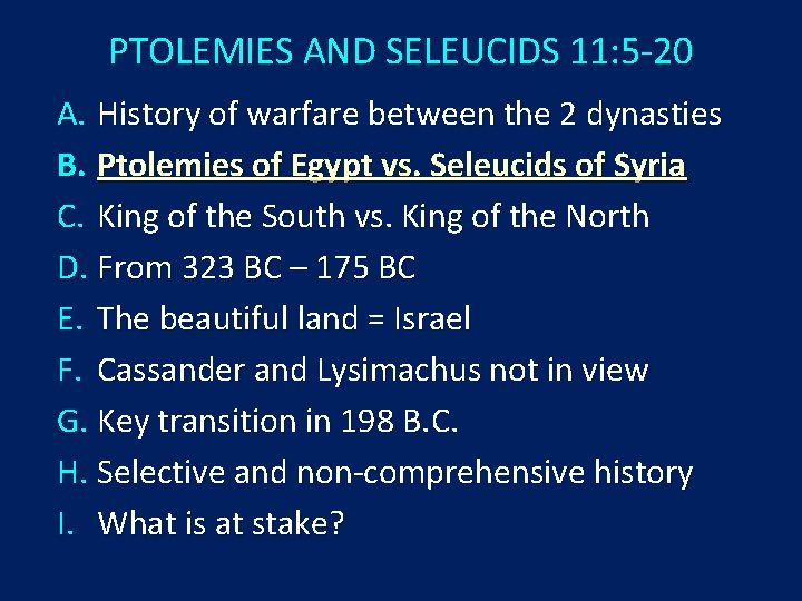 PTOLEMIES AND SELEUCIDS 11: 5 -20 A. History of warfare between the 2 dynasties