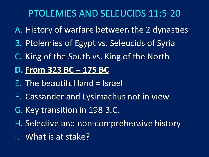 PTOLEMIES AND SELEUCIDS 11: 5 -20 A. History of warfare between the 2 dynasties