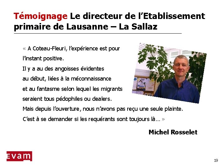 Témoignage Le directeur de l’Etablissement primaire de Lausanne – La Sallaz « A Coteau-Fleuri,
