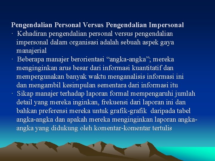 Pengendalian Personal Versus Pengendalian Impersonal · Kehadiran pengendalian personal versus pengendalian impersonal dalam organisasi