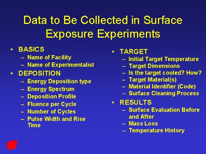 Data to Be Collected in Surface Exposure Experiments • BASICS – Name of Facility