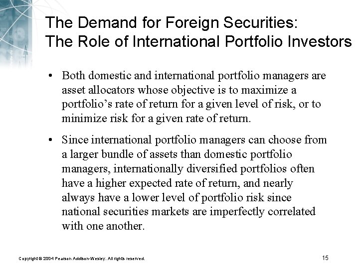 The Demand for Foreign Securities: The Role of International Portfolio Investors • Both domestic