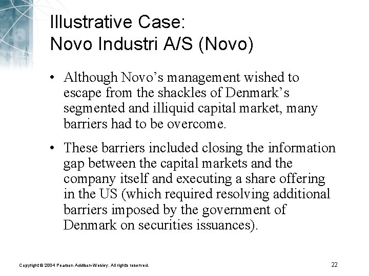 Illustrative Case: Novo Industri A/S (Novo) • Although Novo’s management wished to escape from