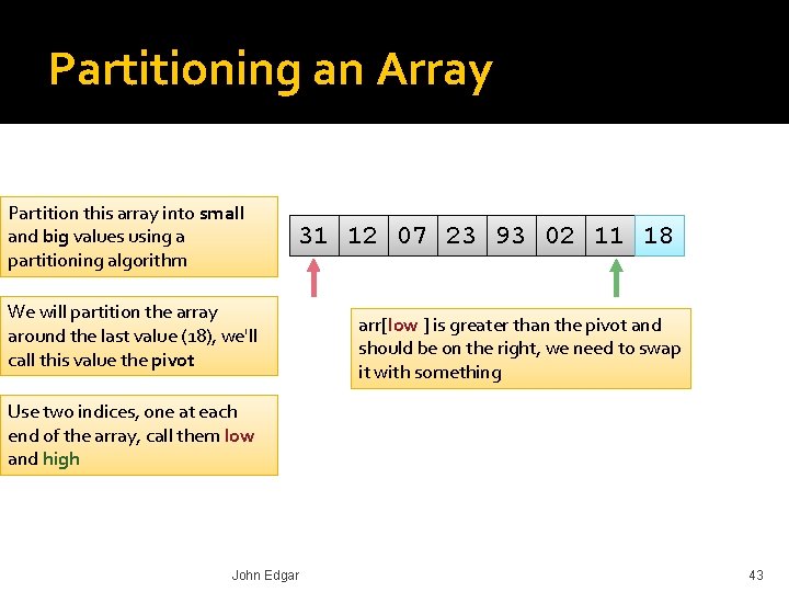 Partitioning an Array Partition this array into small and big values using a partitioning