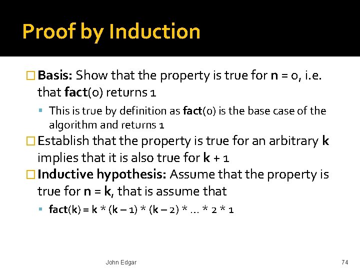 Proof by Induction � Basis: Show that the property is true for n =