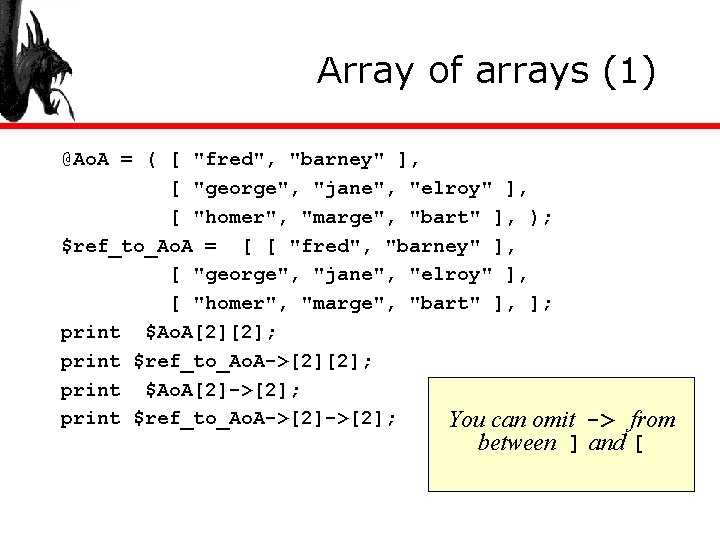 Array of arrays (1) @Ao. A = ( [ "fred", "barney" ], [ "george",