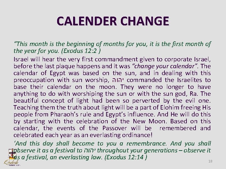 CALENDER CHANGE “This month is the beginning of months for you, it is the